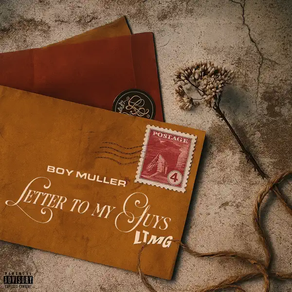 Boy Muller – Letter To My Guys (LTMG) ft. Samad